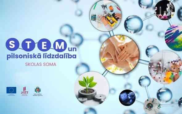 ESF Plus projekts "STEM un pilsoniskās līdzdalības norises plašākai izglītības pieredzei un karjeras izvēlei”